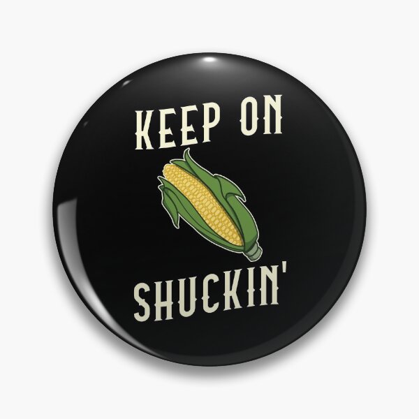Item preview, Corn on the Cob Keep on Shuckin' pun designed and sold by Huhnerdieb Apparel.