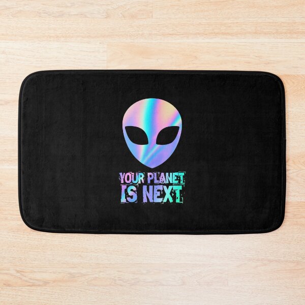 Item preview, your planet is next alien holographic designed and sold by FRKI-DIDI.