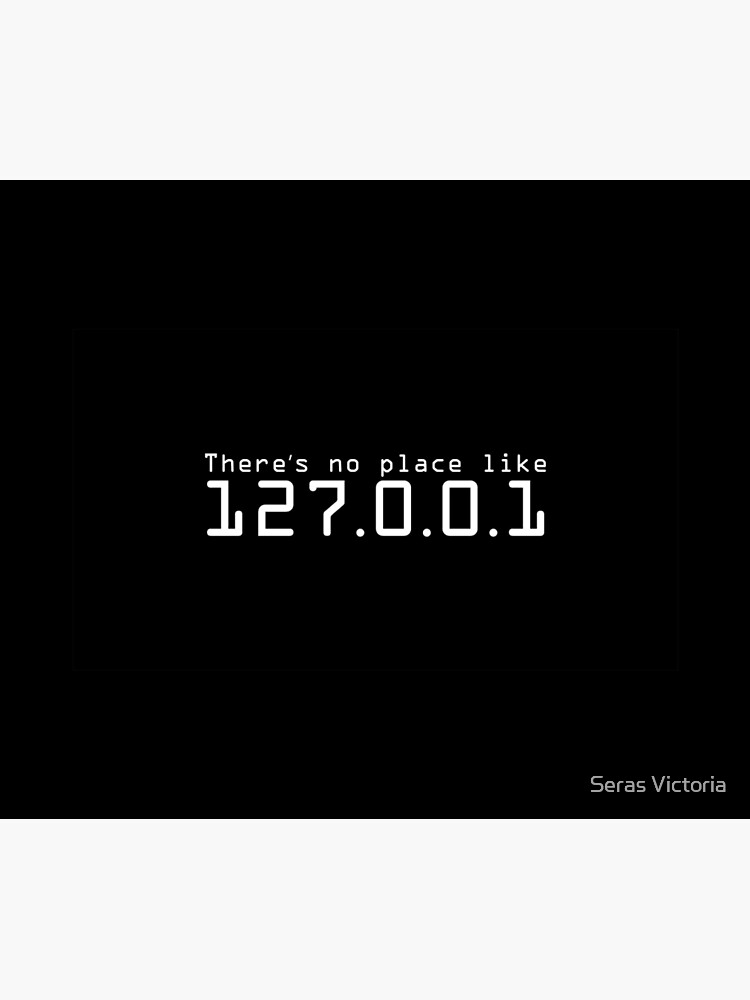 There's no place like 127.0.0.1 by SUP3RD3AD