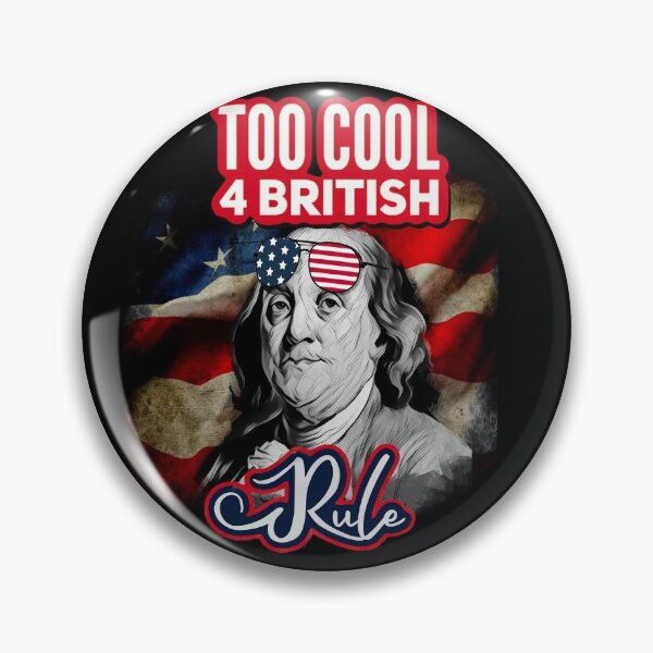 Item preview, Too cool 4 British Rule - Ben Franklin v2 designed and sold by mwebba2005.