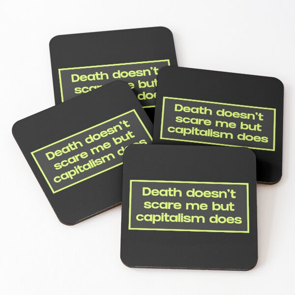 Item preview, Death Doesn't Scare Me But Capitalism Does designed and sold by Picket Club.