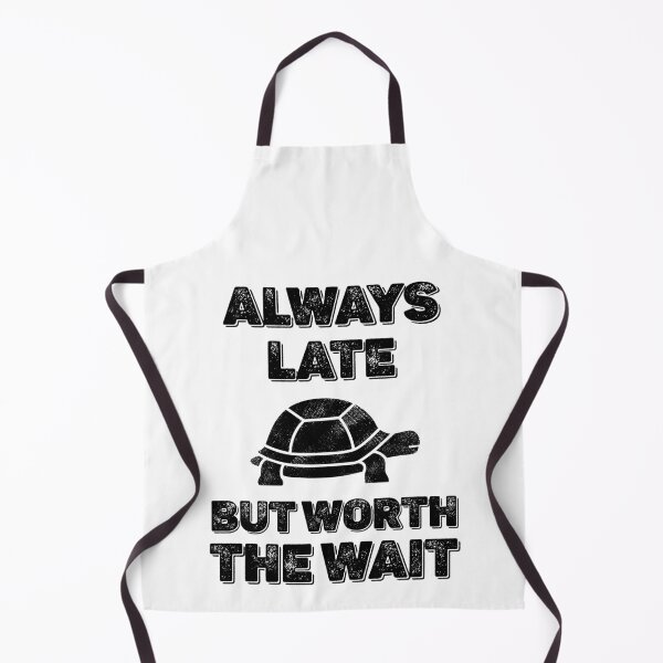Item preview, Always Late But Worth the Wait Turtle Tortoise designed and sold by MeowsAndMakes.