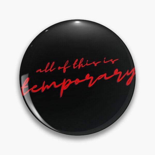 Item preview, All of this is temporary | Halsey designed and sold by wacodesigns.
