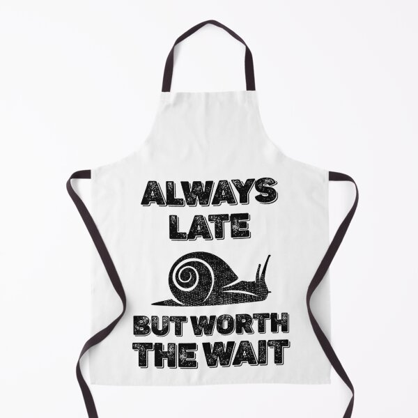 Item preview, Copy of Copy of Always Late But Worth the Wait snail designed and sold by MeowsAndMakes.