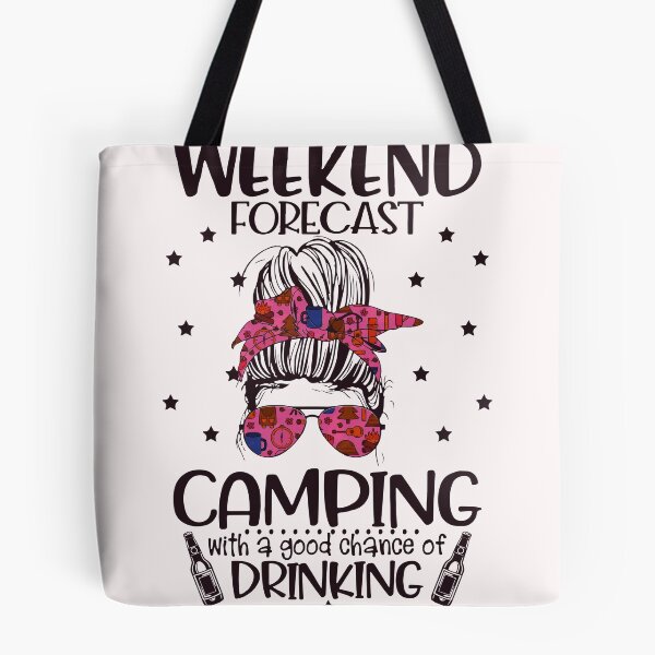 Item preview, Weekend Forecast Camping With A Good Chance Of Driking  designed and sold by JamesRushforth.