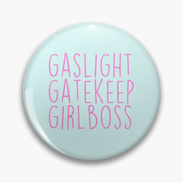 Item preview, gaslight, gatekeep, girlboss  designed and sold by caitjflynn.