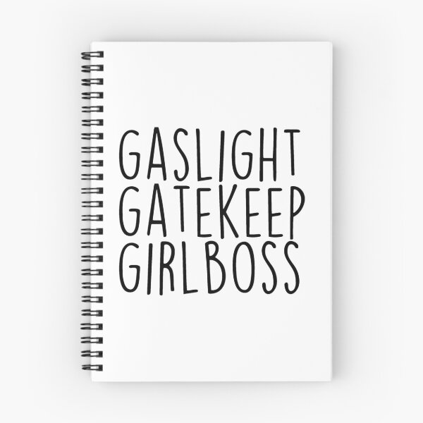 Item preview, gaslight,gatekeep,girlboss designed and sold by caitjflynn.