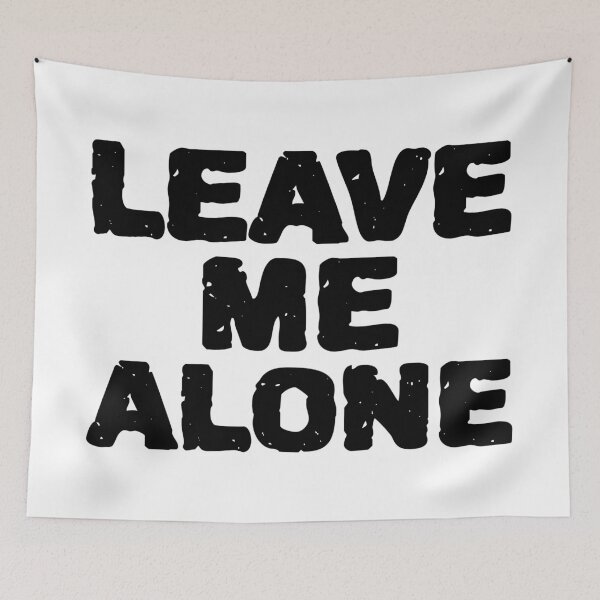 Item preview, Leave Me Alone designed and sold by YOYOCollection.