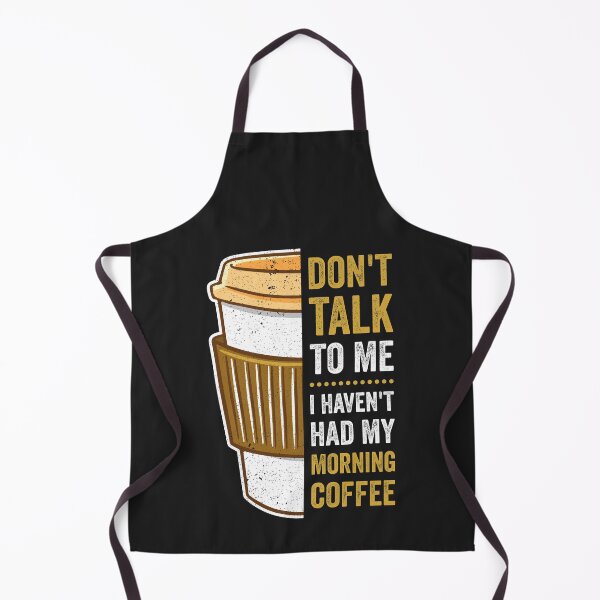 Item preview, Don't talk to me. I haven't had my morning coffee. designed and sold by MeowsAndMakes.