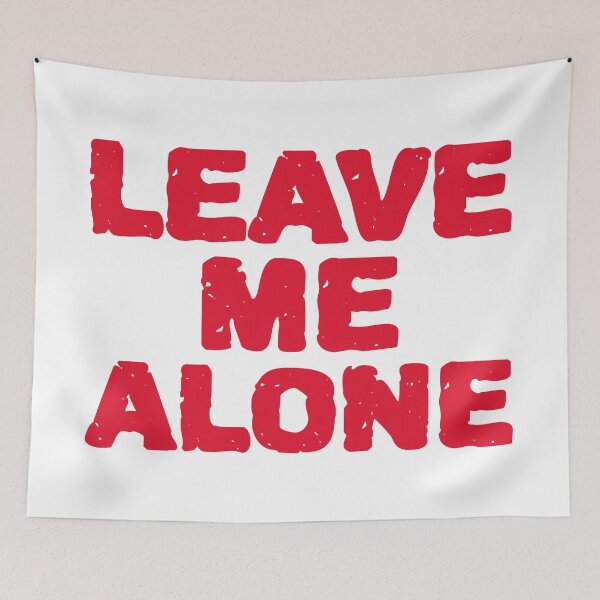 Item preview, Leave Me Alone designed and sold by YOYOCollection.