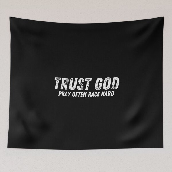Item preview, Trust God Pray Often Race Hard designed and sold by CarantinedChaos.