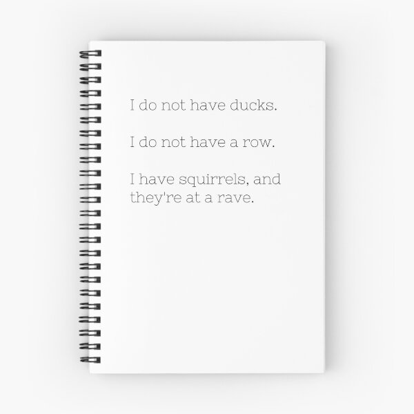 Item preview, I do not have ducks. I do not have a row. I have squirrels, and they're at a rave. designed and sold by AlleyLoop.