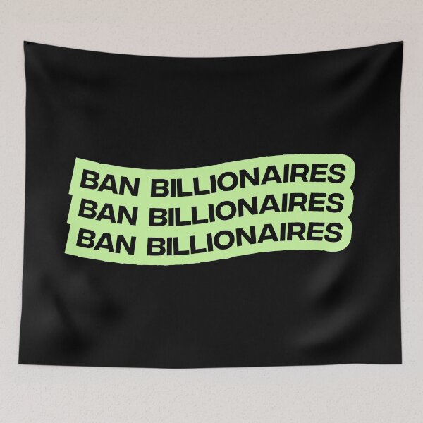 Item preview, Ban Billionaires designed and sold by Picket Club.