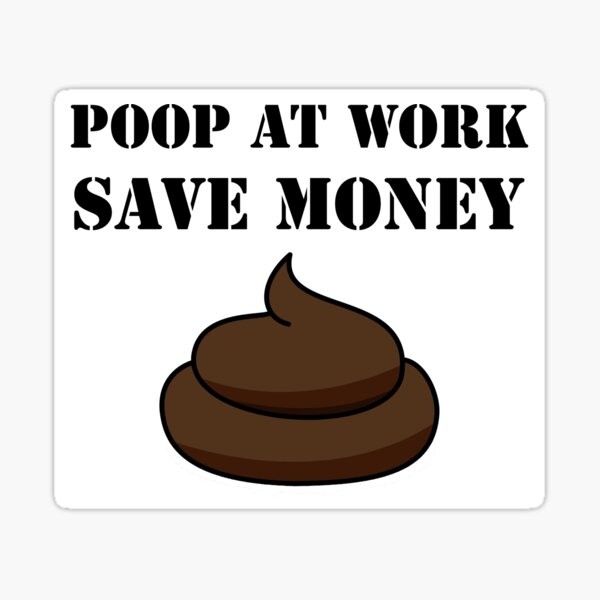 Item preview, Poop at work designed and sold by johnnybside.