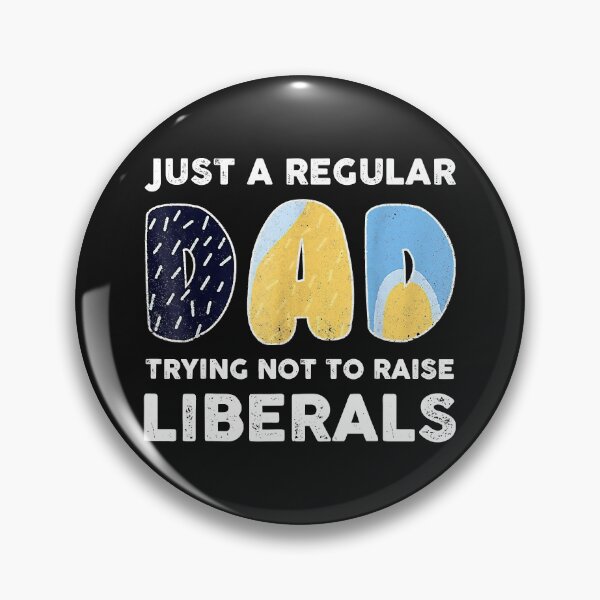 Item preview, Just a Regular Dad Trying Not To Raise Liberals Fathers Day designed and sold by chirmas55.