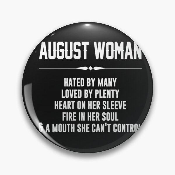 Item preview, August woman hate by many love designed and sold by Clavitaps.