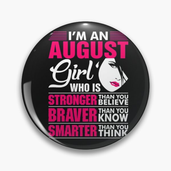 Item preview, Stronger Braver Smarter August Girl designed and sold by Clavitaps.