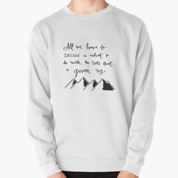 Item preview, All we have to decide is designed and sold by madsrob97.