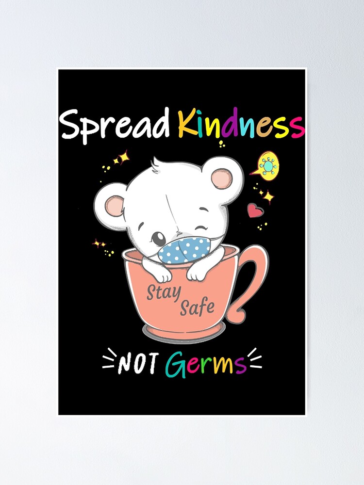 "Cute Baby Bear With Face Mask Spread Kindness Not Germs " Poster for
