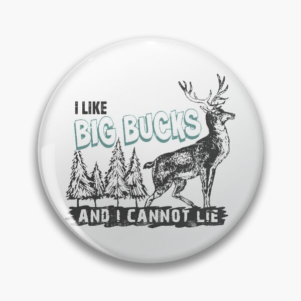 Item preview, I Like Big Bucks And I Cannot Lie designed and sold by MistyHiccup.