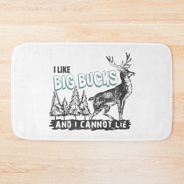 Item preview, I Like Big Bucks And I Cannot Lie designed and sold by MistyHiccup.