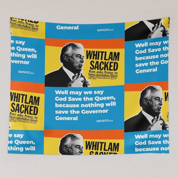 Item preview, Whitlam sacked: Well may we say God Save The Queen designed and sold by NewPolitics.