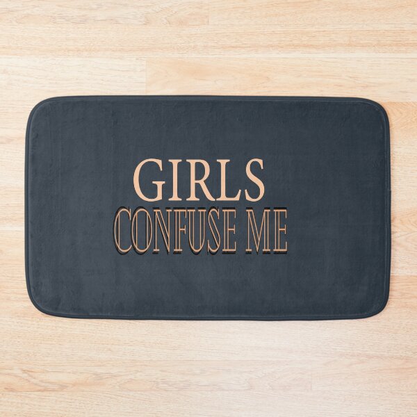 Item preview, Girls Confuse Me designed and sold by Hammy97.