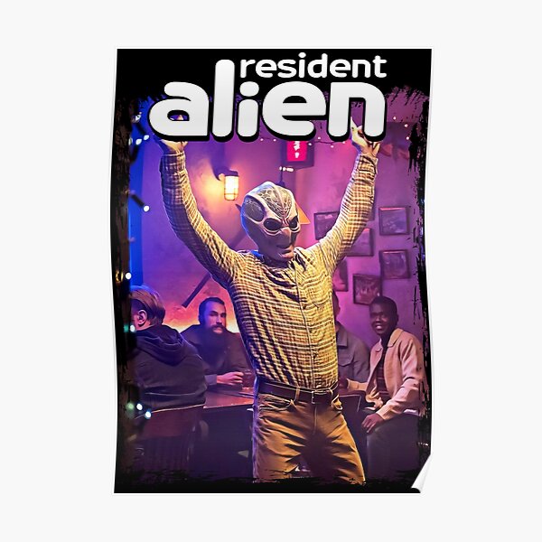 Resident Alien Posters | Redbubble