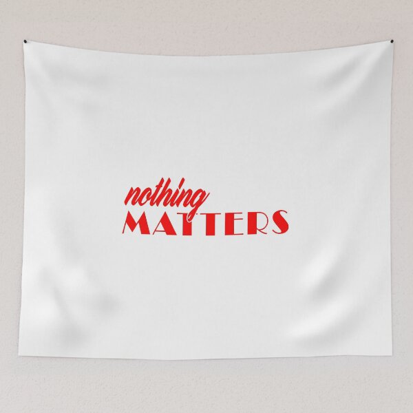 Item preview, Nothing Matters -- Red designed and sold by nickcable.