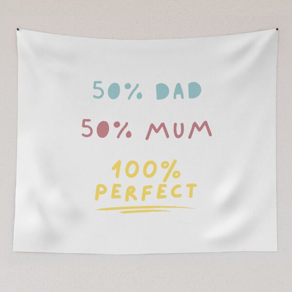 Item preview, 50 Percent Dad 50 Percent Mum 100 Percent Perfect - 50 Percent Mum 50 Percent Dad 100 Percent Perfect designed and sold by itsokaybyme.
