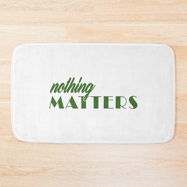 Item preview, Nothing Matters - Green designed and sold by nickcable.