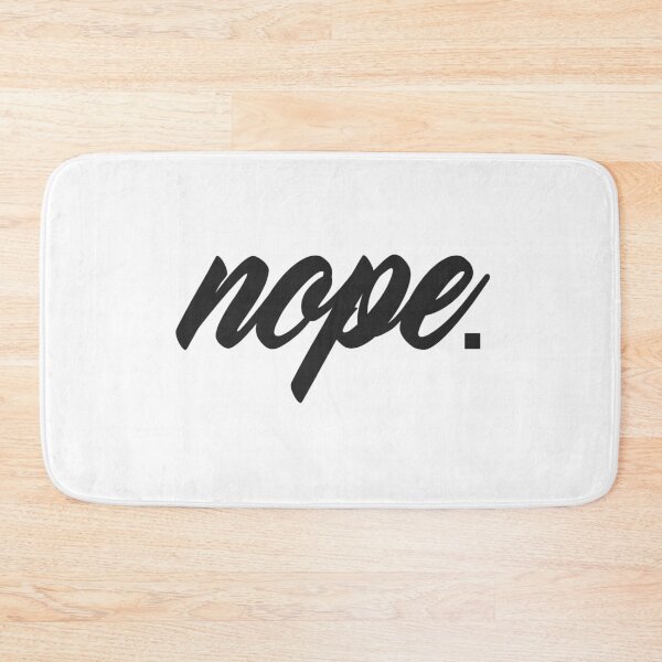Item preview, Nope. Text designed and sold by nickcable.
