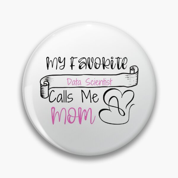 Item preview,  My Favorite  Data Scientist  Calls Me Mom designed and sold by ThebestArtshop.