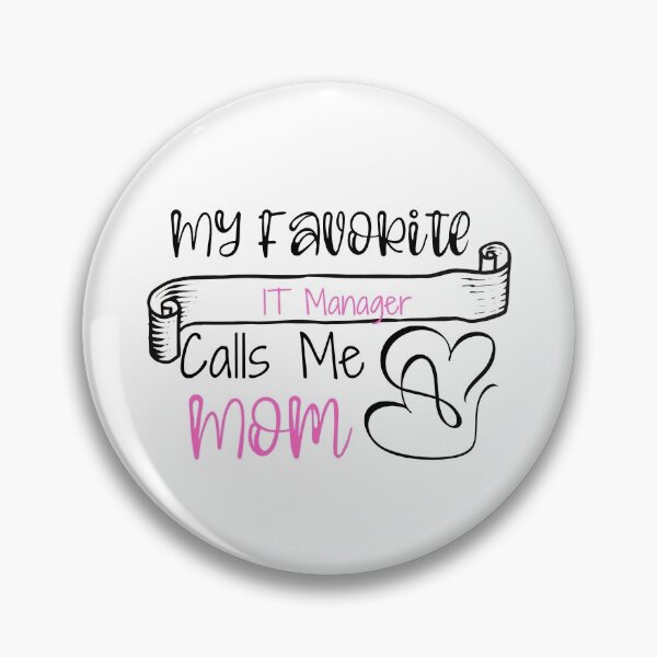 Item preview, My Favorite   IT Manager Calls Me Mom designed and sold by ThebestArtshop.
