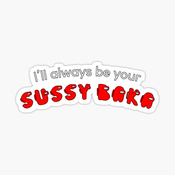 Siempre seré tu Sussy Baka Pegatina