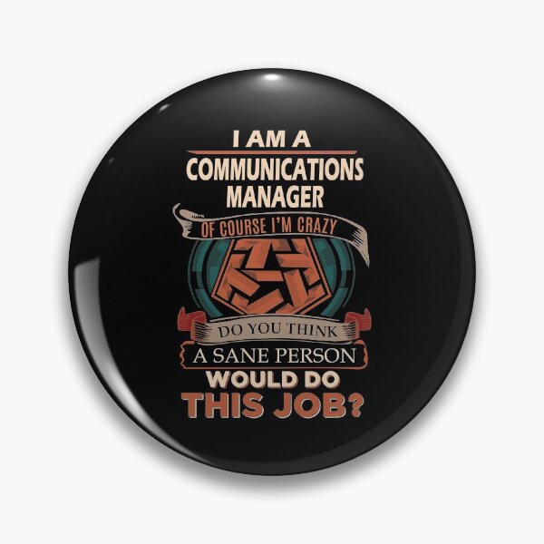 Item preview, Communications Manager T Shirt - Sane Person Gift Item Tee designed and sold by kimbowen43.