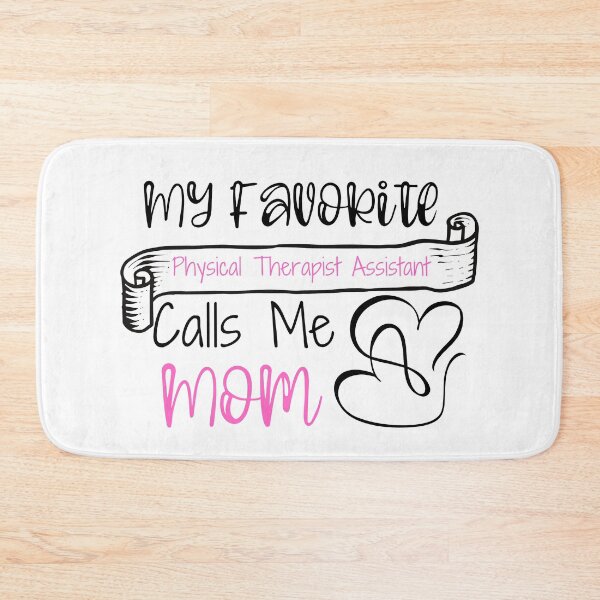 Item preview, My Favorite  Physical Therapist Assistant  Calls Me Mom designed and sold by ThebestArtshop.