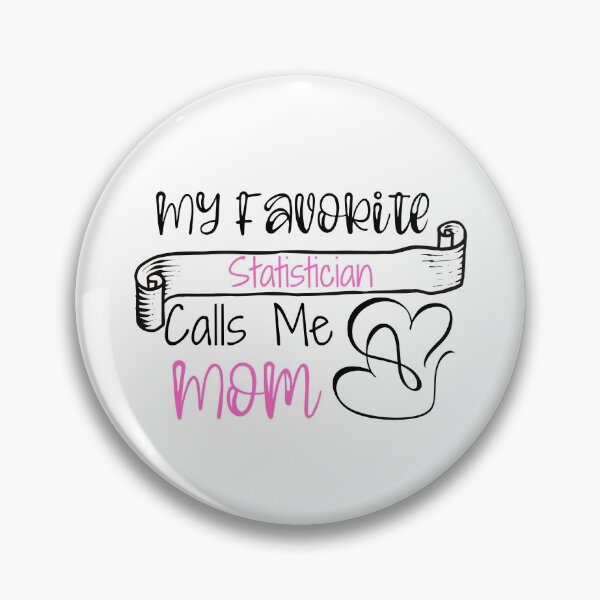 Item preview, My Favorite Statistician  Calls Me Mom designed and sold by ThebestArtshop.