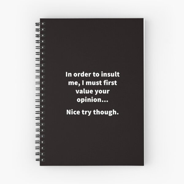 Item preview, I Must First Value Your Opinion For You To Insult Me. designed and sold by T-ShirtGuy.