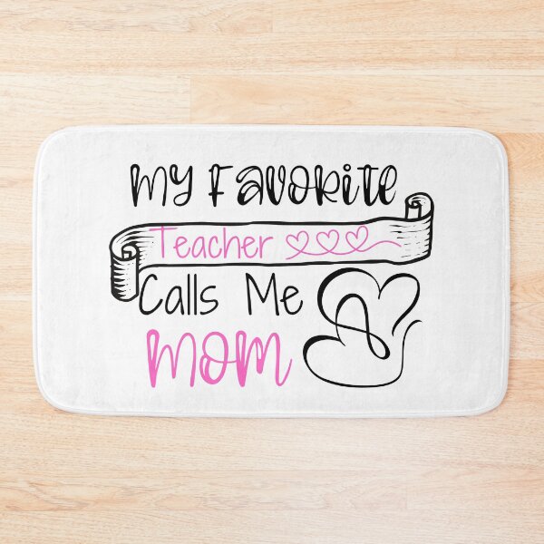 Item preview, My Favorite teacher Calls Me Mom designed and sold by ThebestArtshop.