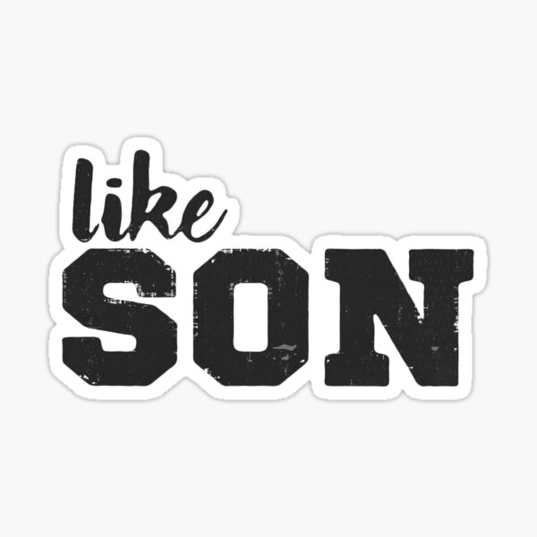 Like father like son vinyl decal