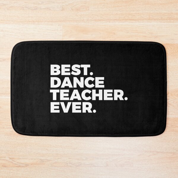 Item preview, Best Dance Teacher Ever | Choreographer | Dancer designed and sold by PerfectlySimple.