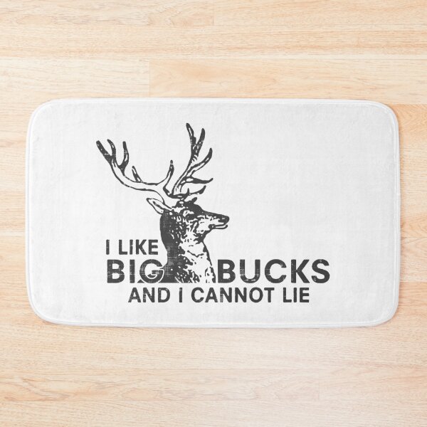 Item preview, I Like Big Bucks And I Cannot Lie designed and sold by MistyHiccup.
