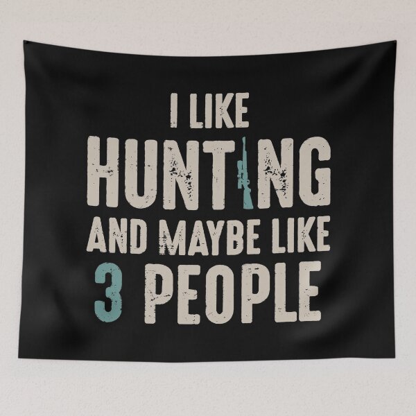 Item preview,  I Like Hunting And Maybe 3 People designed and sold by MistyHiccup.
