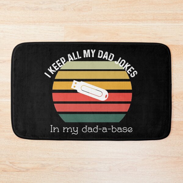 Item preview, I Keep All Of My Dad Jokes In My Dadabase designed and sold by UncleStuScience.