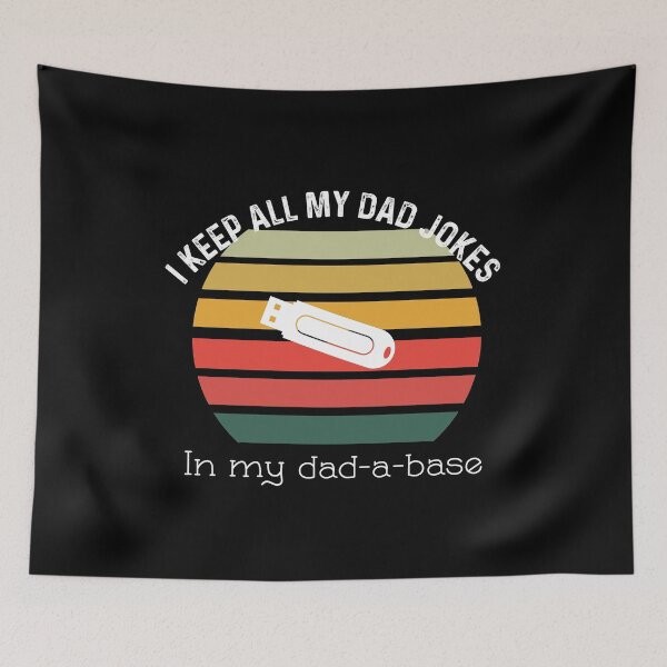 Item preview, I Keep All Of My Dad Jokes In My Dadabase designed and sold by UncleStuScience.