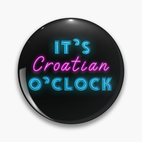 Item preview, It`s Croatian O`clock designed and sold by Urosek.
