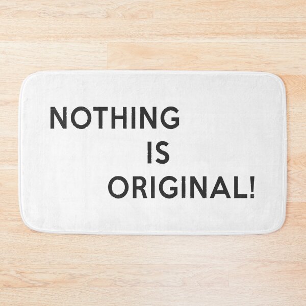 Item preview, Nothing is Original designed and sold by MistyHiccup.