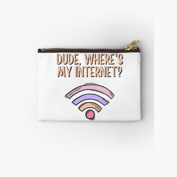 Item preview, Dude, Where's My Internet? designed and sold by Legit Hooligan.