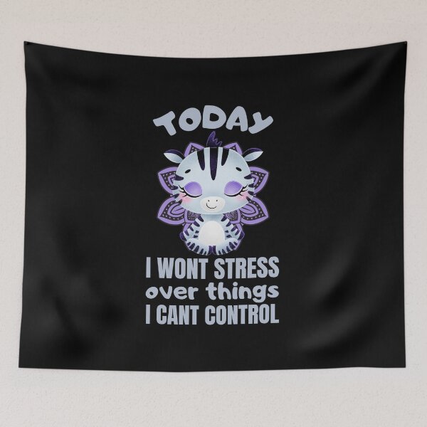 Item preview, Copy of Today i wont stress over things i cant control designed and sold by FurioInc.